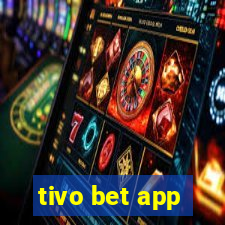 tivo bet app